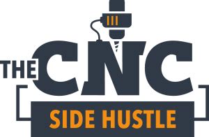 cnc side hustle waiting list